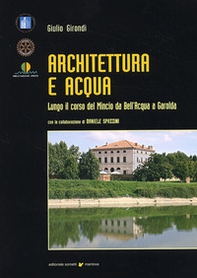 Architettura e acqua lungo il corso del Mincio da Bell'Acqua a Garolda - Librerie.coop