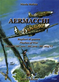 Aermacchi. Bagliori di guerra-Flash of war (Macchi Mc.200, Mc.202, Mc.205/V) - Librerie.coop