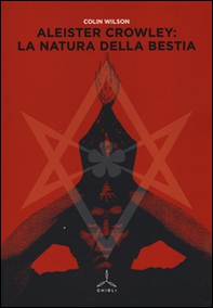 Aleister Crowley: la natura della bestia - Librerie.coop