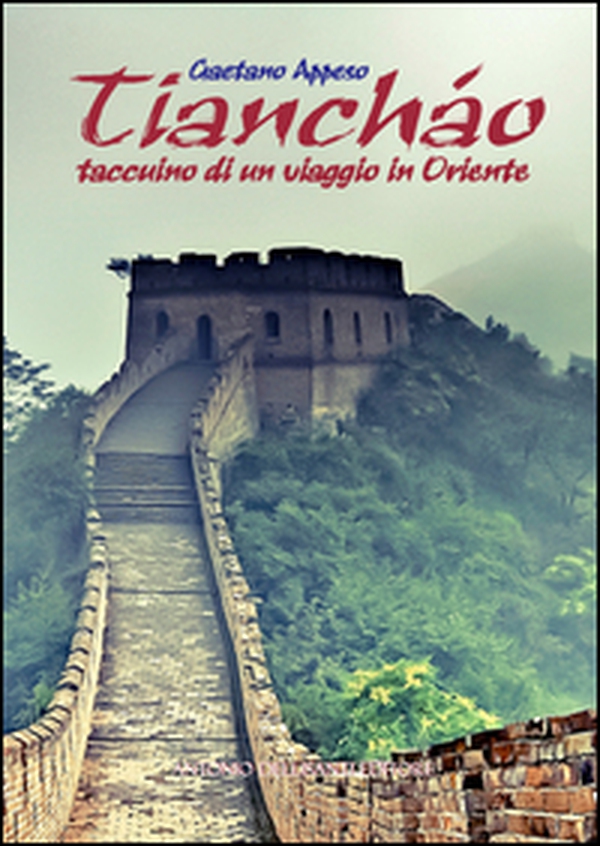 Tiancháo. Taccuino di un viaggio in Oriente - Librerie.coop Tiancháo. Taccuino di un viaggio in Oriente - Librerie.coop