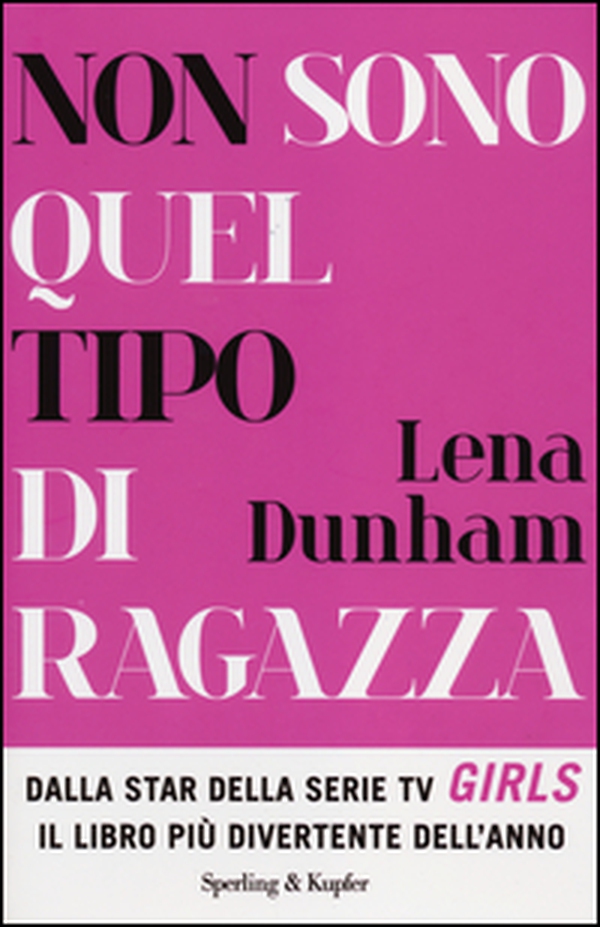 Non sono quel tipo di ragazza - Librerie.coop Non sono quel tipo di ragazza - Librerie.coop