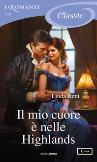 Il mio cuore è nelle Highlands (I Romanzi Classic) - Librerie.coop Il mio cuore è nelle Highlands (I Romanzi Classic) - Librerie.coop