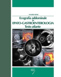 Ecografia addominale in epato-gastroenterologia. Testo atlante - Librerie.coop
