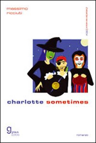 Charlotte Sometimes - Librerie.coop