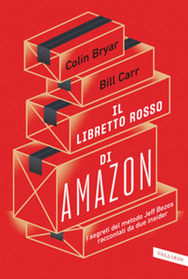 Il libretto rosso di Amazon. I segreti del metodo Jeff Bezos raccontati da due insider - Librerie.coop Il libretto rosso di Amazon. I segreti del metodo Jeff Bezos raccontati da due insider - Librerie.coop