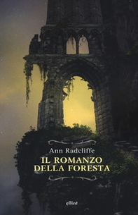 Il romanzo della foresta - Librerie.coop Il romanzo della foresta - Librerie.coop