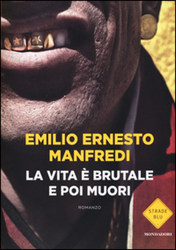 La vita è brutale e poi muori - Librerie.coop La vita è brutale e poi muori - Librerie.coop