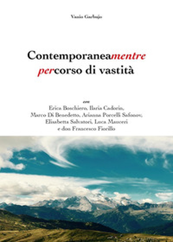 Contemporaneamentre. Percorso di vastità - Librerie.coop Contemporaneamentre. Percorso di vastità - Librerie.coop