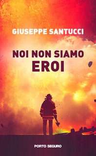 Noi non siamo eroi - Librerie.coop