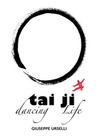 Tai Ji, dancing life - Librerie.coop