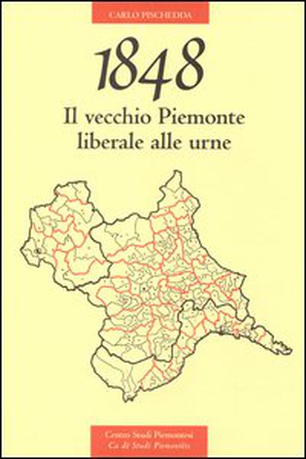 1848. Il vecchio Piemonte liberale alle urne - Librerie.coop