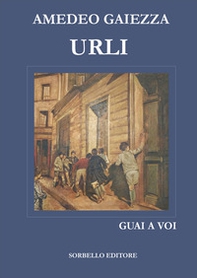 Urli. Guai a voi - Librerie.coop