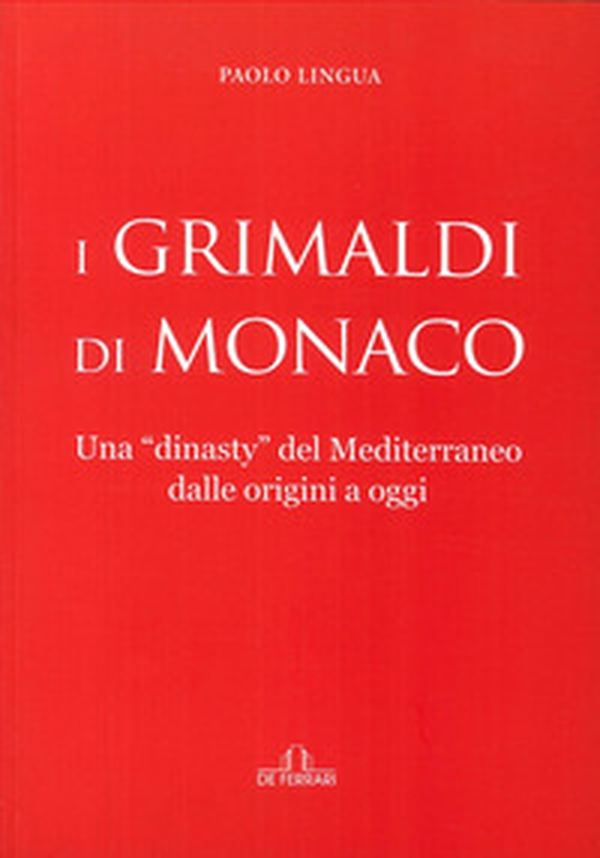I Grimaldi di Monaco - Librerie.coop I Grimaldi di Monaco - Librerie.coop