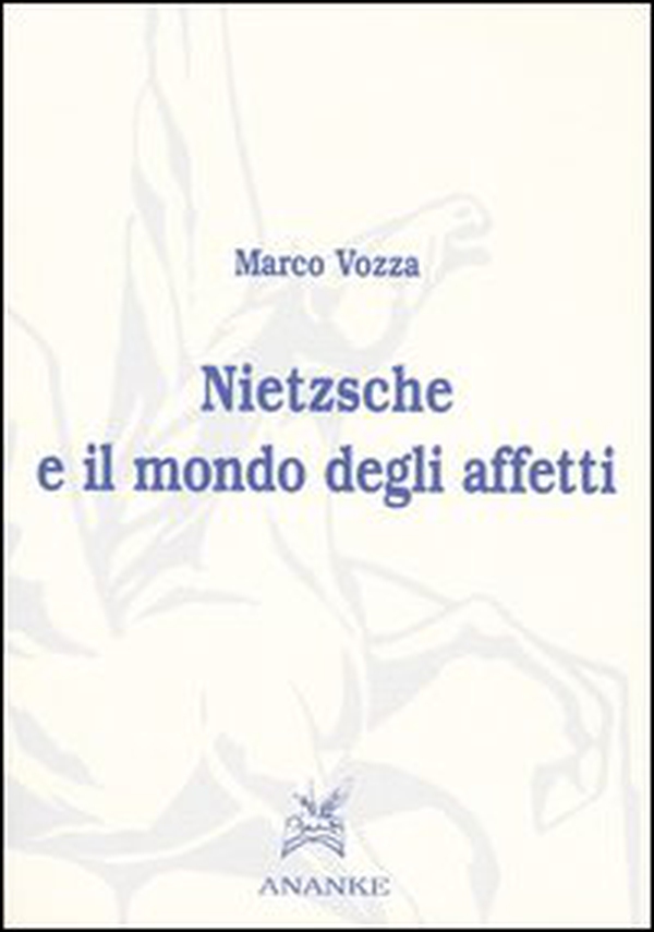 Nietzsche e il mondo degli affetti - Librerie.coop Nietzsche e il mondo degli affetti - Librerie.coop