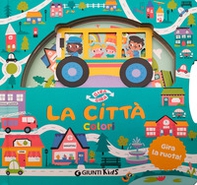 La città. Colori. Gira gira - Librerie.coop La città. Colori. Gira gira - Librerie.coop