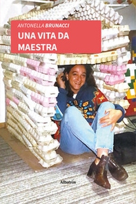 Una vita da maestra - Librerie.coop