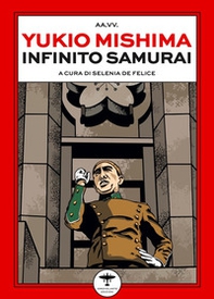 Yukio Mishima. Infinito samurai - Librerie.coop