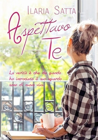 Aspettavo te - Vol. 1 - Librerie.coop