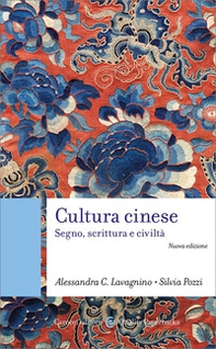 Cultura cinese. Segno, scrittura e civiltà - Librerie.coop