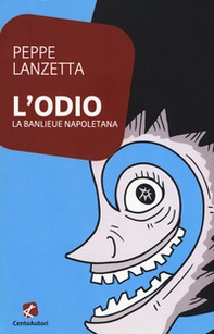 L'odio. La banlieu napoletana - Librerie.coop L'odio. La banlieu napoletana - Librerie.coop