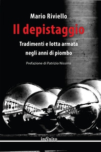 Il depistaggio. Tradimenti e lotta armata negli anni di piombo - Librerie.coop Il depistaggio. Tradimenti e lotta armata negli anni di piombo - Librerie.coop