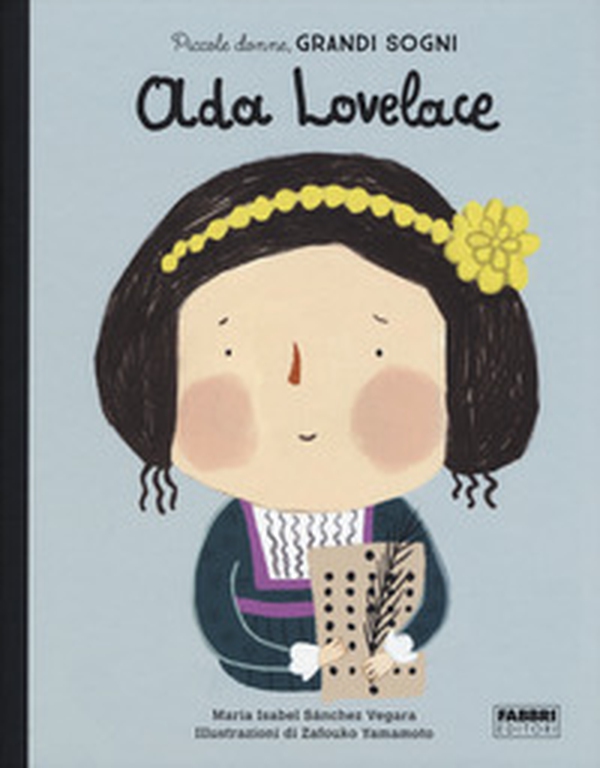 Ada Lovelace. Piccole donne, grandi sogni - Librerie.coop Ada Lovelace. Piccole donne, grandi sogni - Librerie.coop