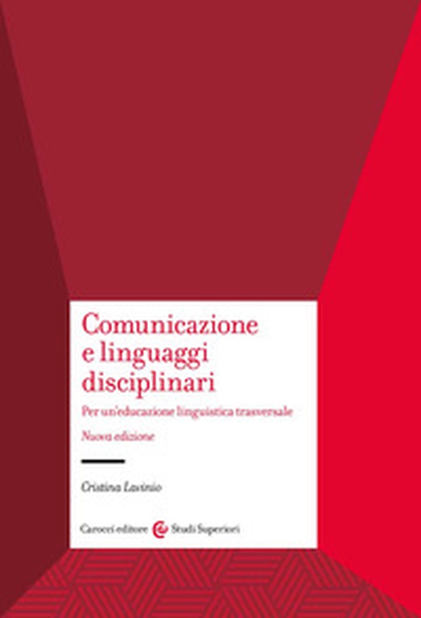 Comunicazione e linguaggi disciplinari. Per un'educazione linguistica traversale - Librerie.coop Comunicazione e linguaggi disciplinari. Per un'educazione linguistica traversale - Librerie.coop