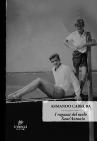 I ragazzi del molo Sant'Antonio - Librerie.coop I ragazzi del molo Sant'Antonio - Librerie.coop