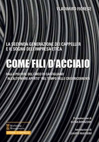 Come fili d'acciaio - Librerie.coop Come fili d'acciaio - Librerie.coop