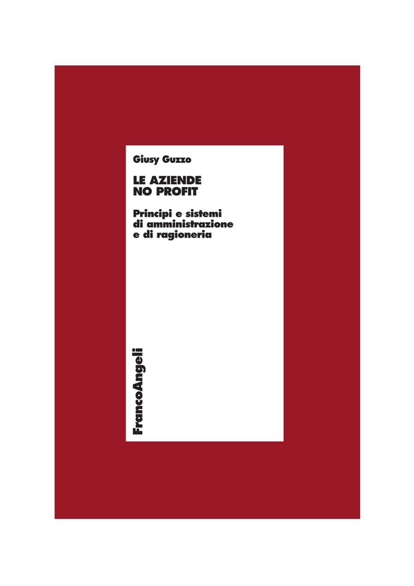 Le aziende no profit. Principi e sistemi di amministrazione e di ragioneria - Librerie.coop Le aziende no profit. Principi e sistemi di amministrazione e di ragioneria - Librerie.coop