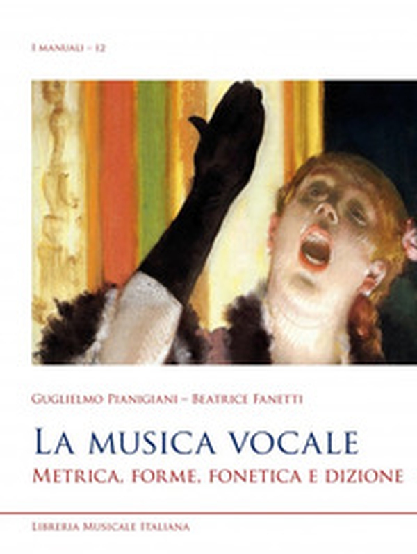 La musica vocale. Metrica, forme, fonetica e dizione - Librerie.coop La musica vocale. Metrica, forme, fonetica e dizione - Librerie.coop