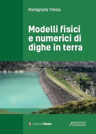 Modelli fisici e numerici di dighe in terra - Librerie.coop