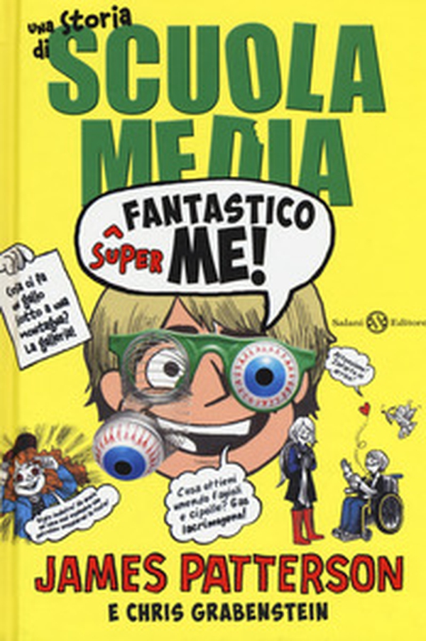Superfantastico me! Una storia di scuola media - Librerie.coop Superfantastico me! Una storia di scuola media - Librerie.coop