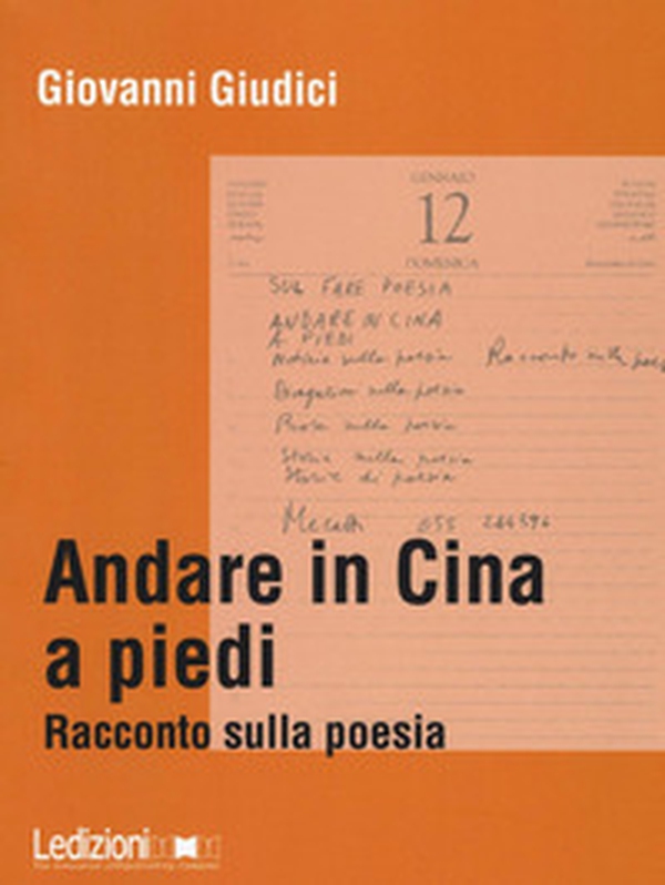 Andare in Cina a piedi. Racconto sulla poesia - Librerie.coop Andare in Cina a piedi. Racconto sulla poesia - Librerie.coop