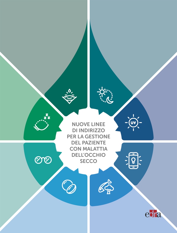 Nuove linee di indirizzo per la gestione del paziente con malattia dell’occhio secco - Librerie.coop Nuove linee di indirizzo per la gestione del paziente con malattia dell’occhio secco - Librerie.coop