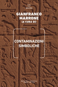 Contaminazioni simboliche. Annali del Centro internazionale di scienze semiotiche - Librerie.coop Contaminazioni simboliche. Annali del Centro internazionale di scienze semiotiche - Librerie.coop