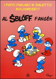 Al sbloff fangen. I puffi parlano in dialetto bolognese!!! - Librerie.coop