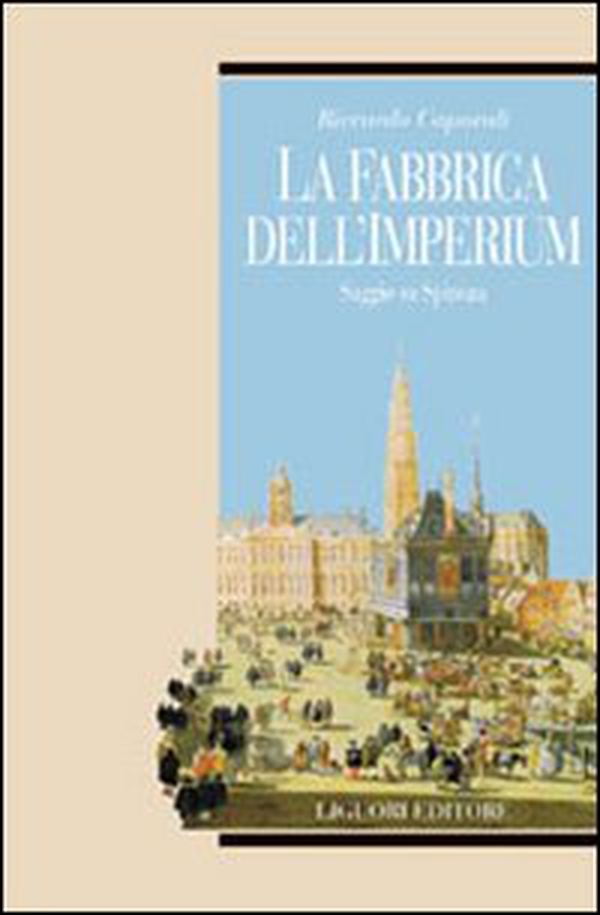 La fabbrica dell'imperium. Saggio su Spinoza - Librerie.coop