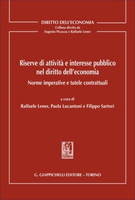 Riserve di attività e interesse pubblico nel diritto dell'economia. Norme imperative e tutele contrattuali - Librerie.coop
