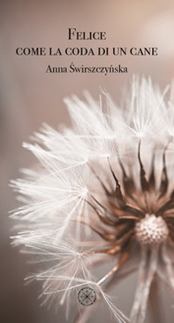 Felice come la coda di un cane. Testo polacco a fronte - Librerie.coop