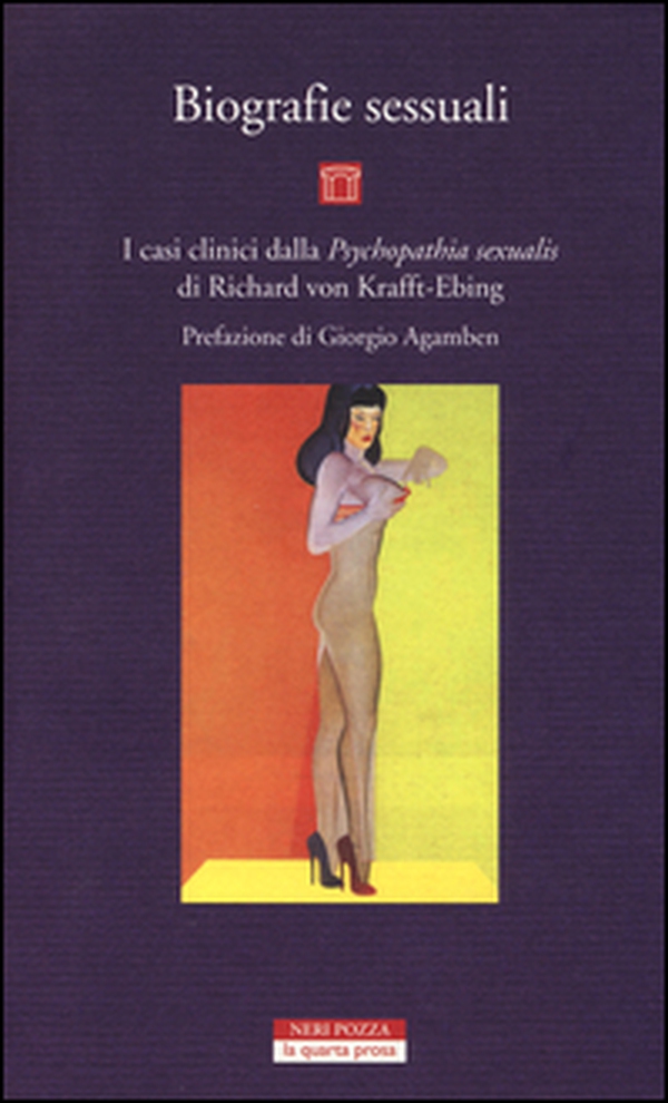 Biografie sessuali. I casi clinici dalla «Psychopatia sexualis» di Richard von Krafft-Ebing - Librerie.coop Biografie sessuali. I casi clinici dalla «Psychopatia sexualis» di Richard von Krafft-Ebing - Librerie.coop