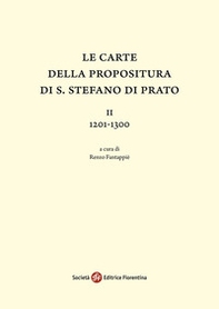 Le carte della Propositura di S. Stefano di Prato - Librerie.coop Le carte della Propositura di S. Stefano di Prato - Librerie.coop
