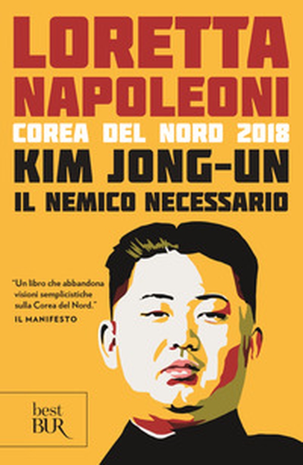 Kim Jong-un il nemico necessario. Corea del Nord 2018 - Librerie.coop Kim Jong-un il nemico necessario. Corea del Nord 2018 - Librerie.coop
