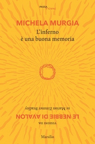L'inferno è una buona memoria. Visioni da «Le nebbie di Avalon» di Marion Zimmer Bradley - Librerie.coop L'inferno è una buona memoria. Visioni da «Le nebbie di Avalon» di Marion Zimmer Bradley - Librerie.coop