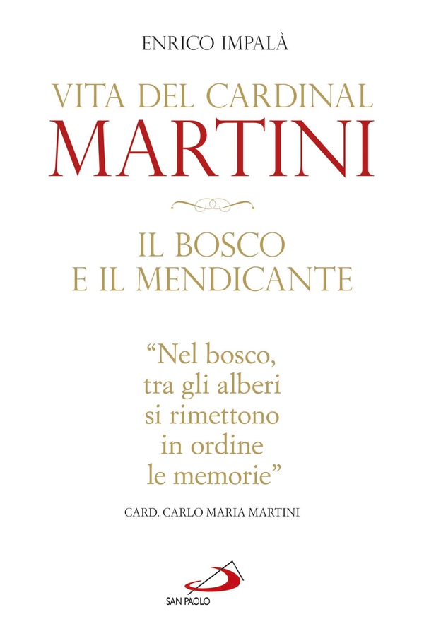 Il bosco e il mendicante. Vita del cardinal Martini - Librerie.coop Il bosco e il mendicante. Vita del cardinal Martini - Librerie.coop