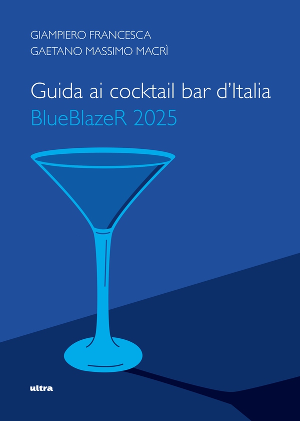 Guida ai cocktail bar d'Italia BlueBlazeR 2025 - Librerie.coop Guida ai cocktail bar d'Italia BlueBlazeR 2025 - Librerie.coop