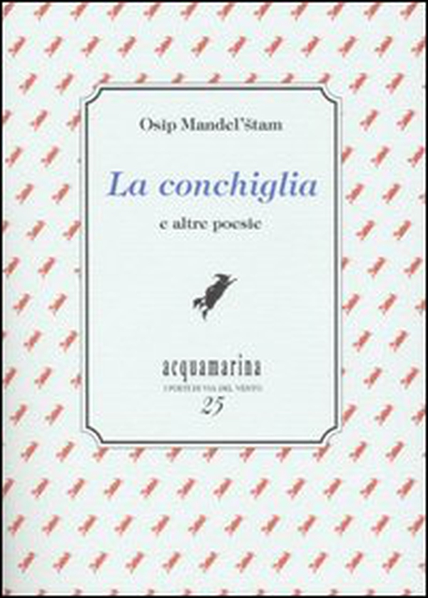 La conchiglia e altre poesie - Librerie.coop La conchiglia e altre poesie - Librerie.coop