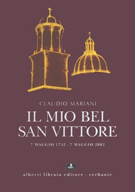 Il mio bel San Vittore. 7 maggio 1752-7 maggio 2002 - Librerie.coop Il mio bel San Vittore. 7 maggio 1752-7 maggio 2002 - Librerie.coop