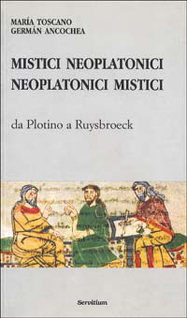 Mistici neoplatonici neoplatonici mistici. Da Plotino a Ruysbroeck - Librerie.coop Mistici neoplatonici neoplatonici mistici. Da Plotino a Ruysbroeck - Librerie.coop