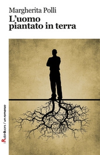 L'uomo piantato in terra - Librerie.coop L'uomo piantato in terra - Librerie.coop